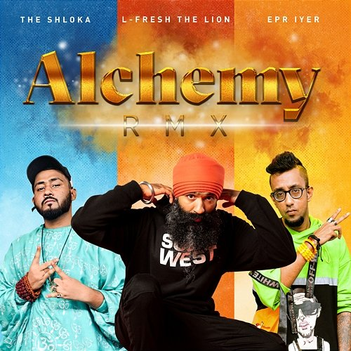 Alchemy RMX L-Fresh The Lion feat. EPR Iyer, the shloka