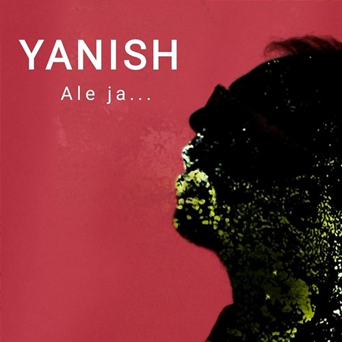 Ale ja... Yanish