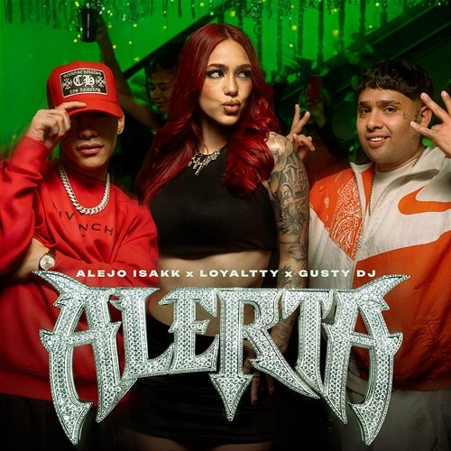 Alerta Alejo Isakk, Gusty dj, Loyaltty