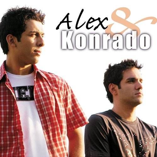 Alex E Konrado Alex & Konrado