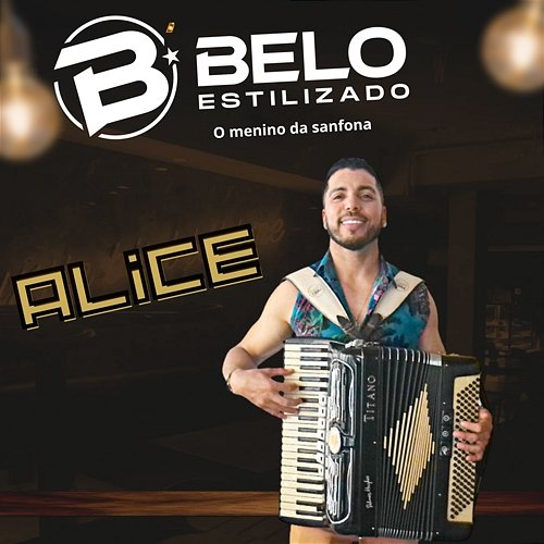 Alice Belo Estilizado O Menino da Sanfona