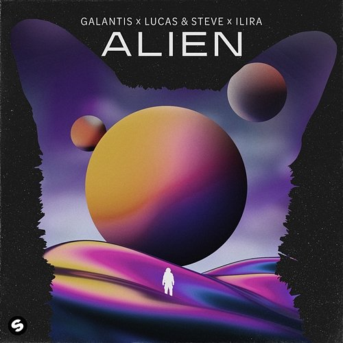Alien Galantis x Lucas & Steve x ILIRA