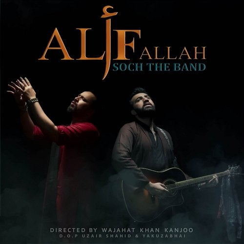 Alif Allah Rabi Ahmed, Soch the Band feat. Adnan Dhool