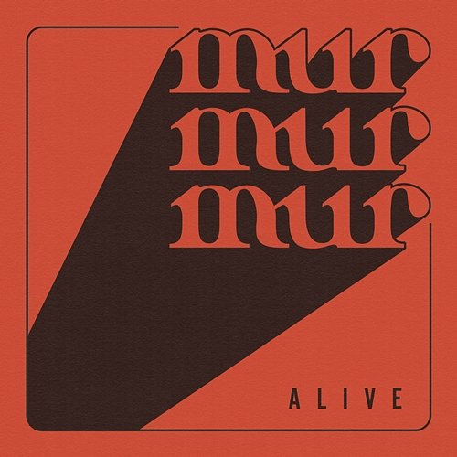Alive Murmurmur