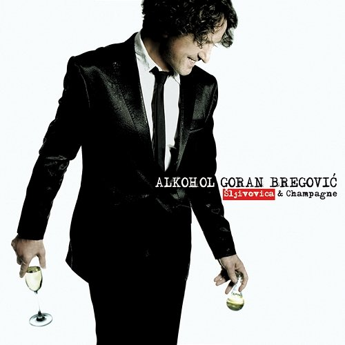 Alkohol Goran Bregović