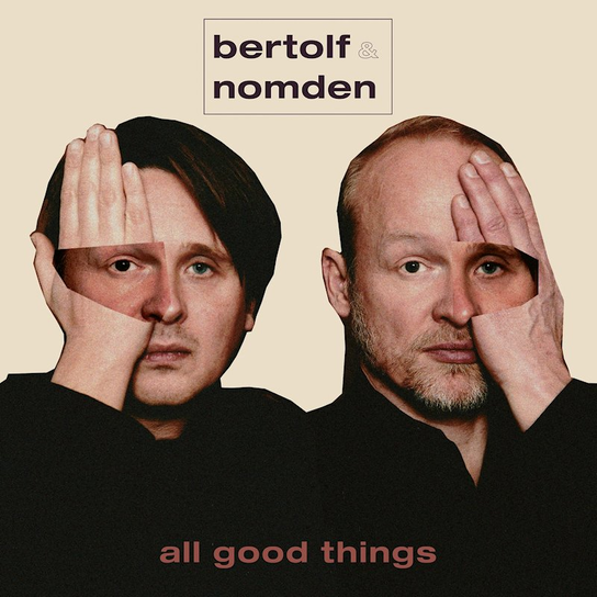 All Good Things Bertolf & Nomden