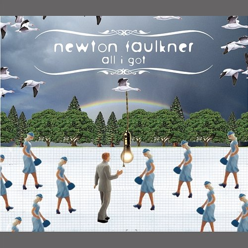 All I Got Newton Faulkner