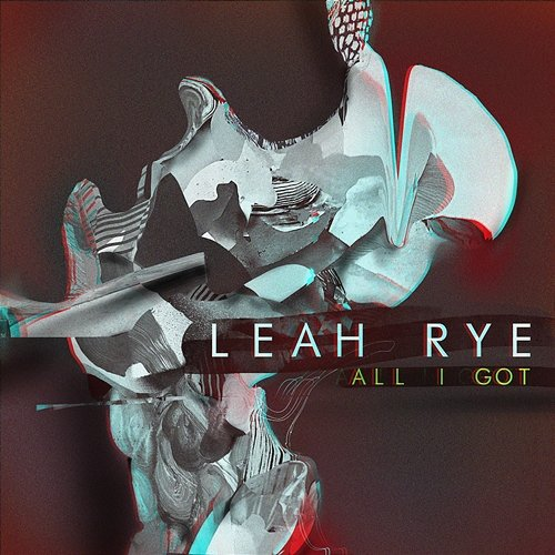 All I Got Leah Rye