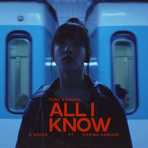 All I Know Tony Romera, ASDEK, Karina Ramage