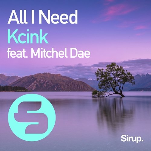 All I Need Kcink feat. Mitchel Dae