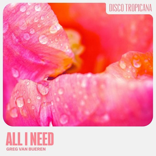 All I Need Greg Van Bueren
