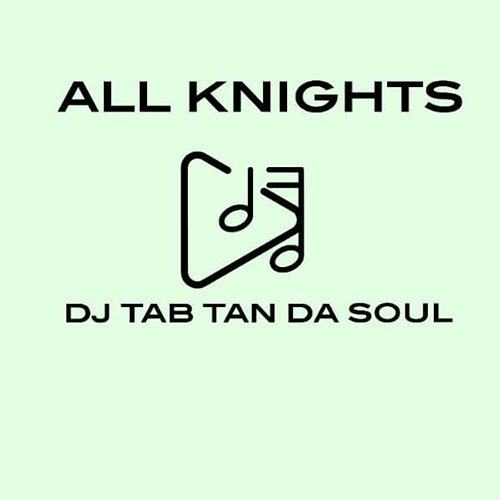 ALL KNIGHTS TAB TAN DA SOUL
