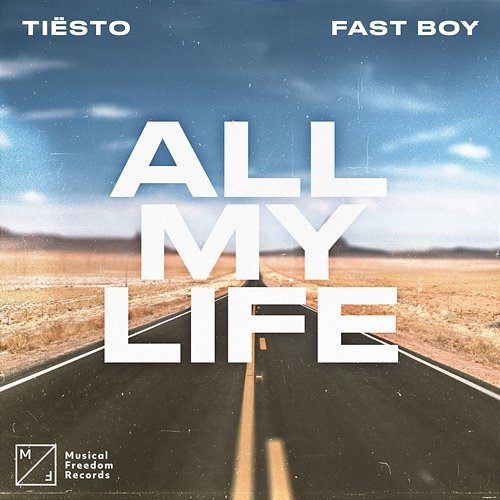 All My Life Tiësto x FAST BOY