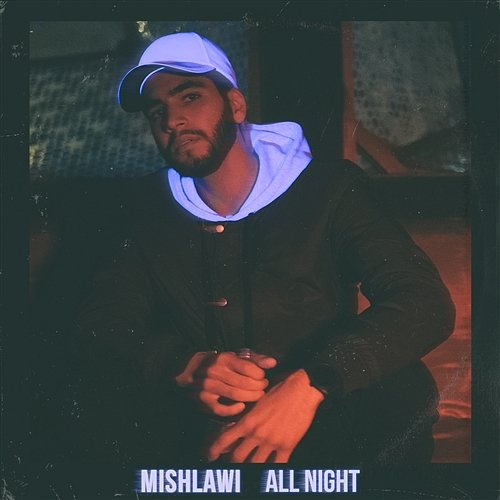 All Night mishlawi