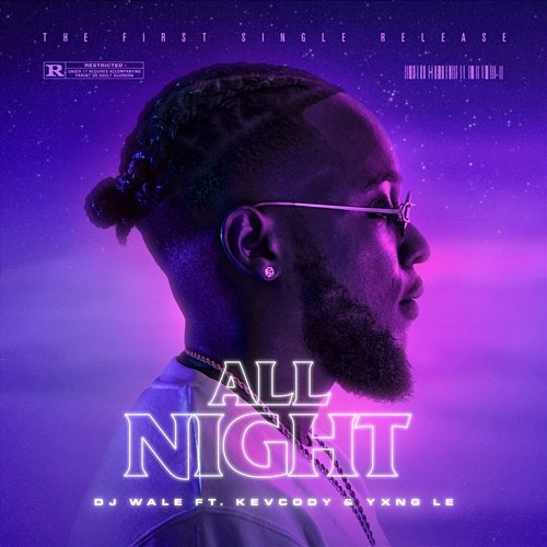 All Night DJ Wale, Kevcody, Yxng Le