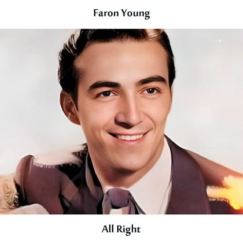 All Right Faron Young