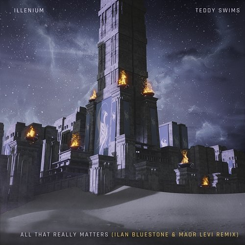 All That Really Matters ILLENIUM feat. Teddy Swims