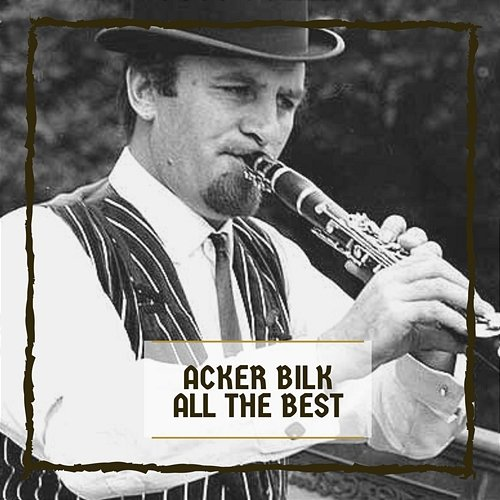 All The Best Acker Bilk