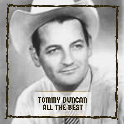 All The Best Tommy Duncan