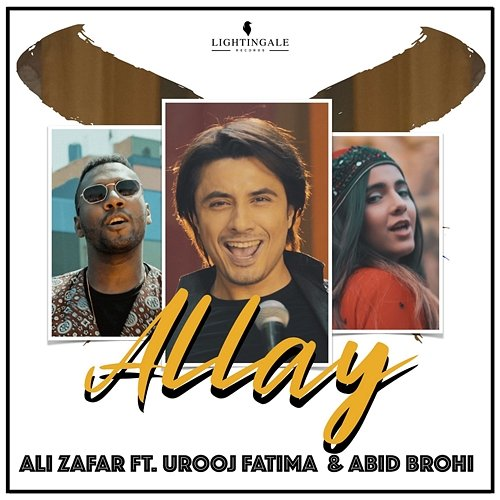 Allay Ali Zafar, Urooj Fatima, Abid Brohi