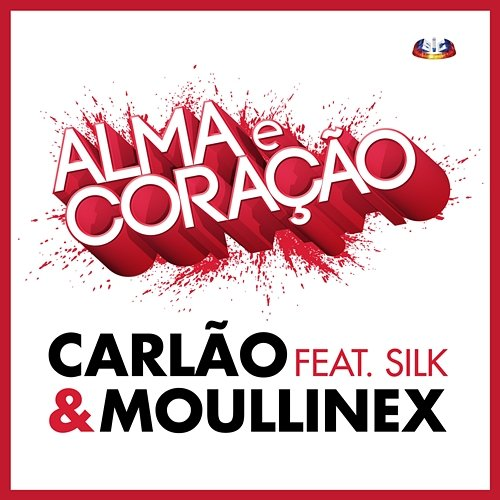 Alma E Coração Carlão feat. Moullinex, Silk