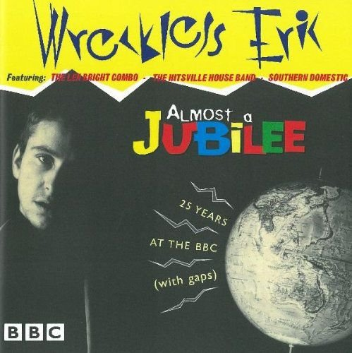 Almost A Jubilee Wreckless Eric