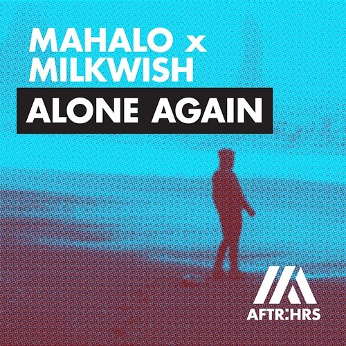 Alone Again Mahalo x Milkwish