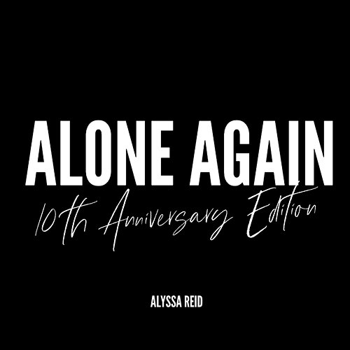 Alone Again Alyssa Reid