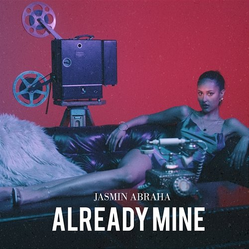 Already Mine Jasmin Abraha