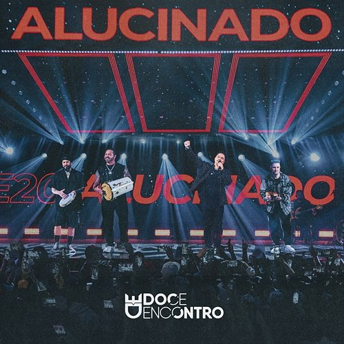 Alucinado Doce Encontro