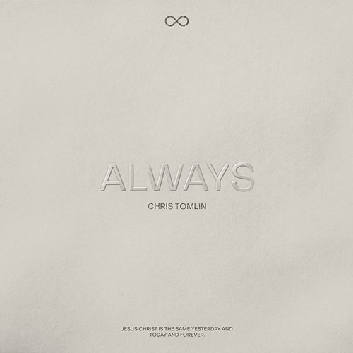 Always Chris Tomlin