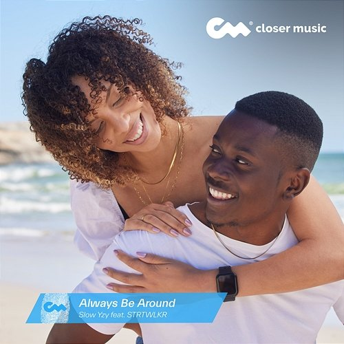 Always Be Around Slow Yzy feat. Strtwlkr