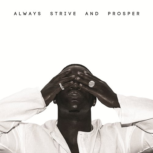 ALWAYS STRIVE and PROSPER A$AP Ferg