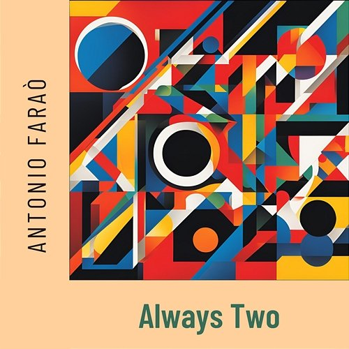 Always Two Antonio Faraò