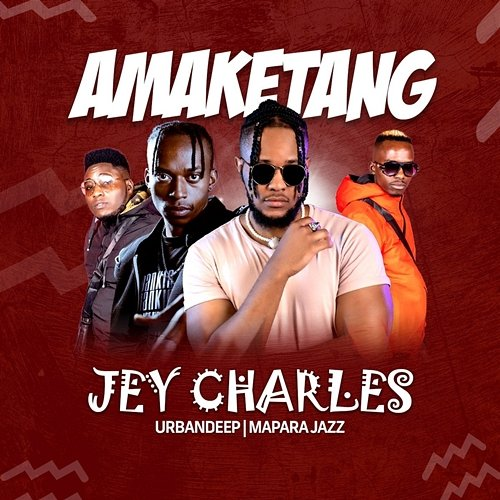 Amaketang Jey Charles feat. Mapara A Jazz, UrbanDeep