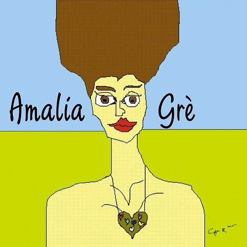 Amalia Grè Amalia Gre'