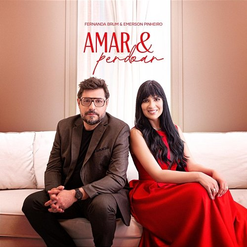 Amar e Perdoar Fernanda Brum
