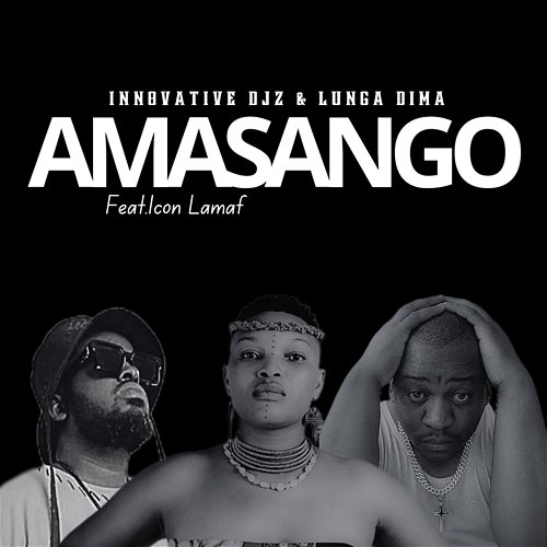 Amasango INNOVATIVE DJz feat. Lunga Dima, Icon Lamaf