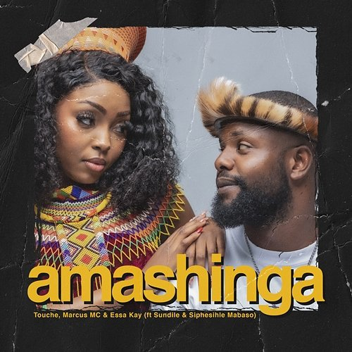Amashinga Touché, Marcus MC & Essa Kay feat. Sundile, Siphesihle Mabaso