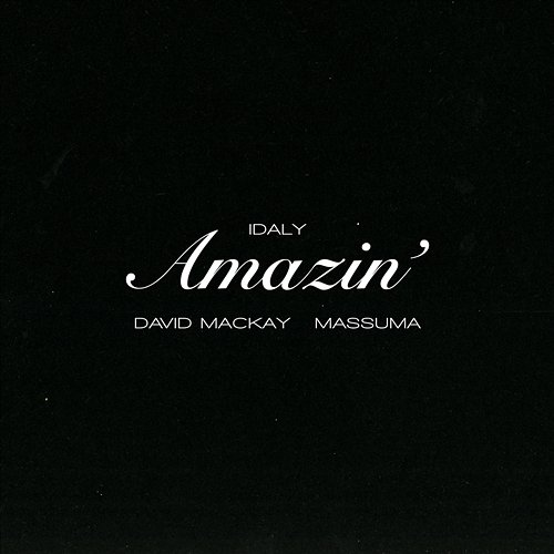 Amazin' David Mackay, Massuma, Idaly