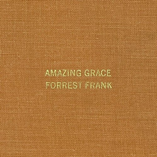 Amazing Grace Forrest Frank