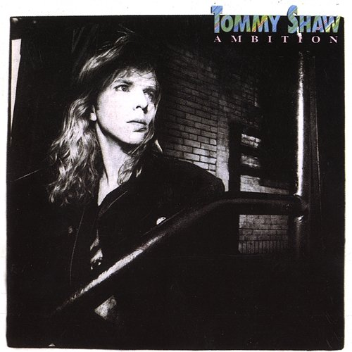 Ambition Tommy Shaw