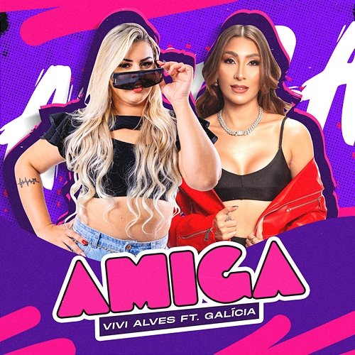 Amiga Vivi Alves feat. Galícia