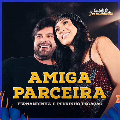 Amiga Parceira Fernandinha, Pedrinho Pegação