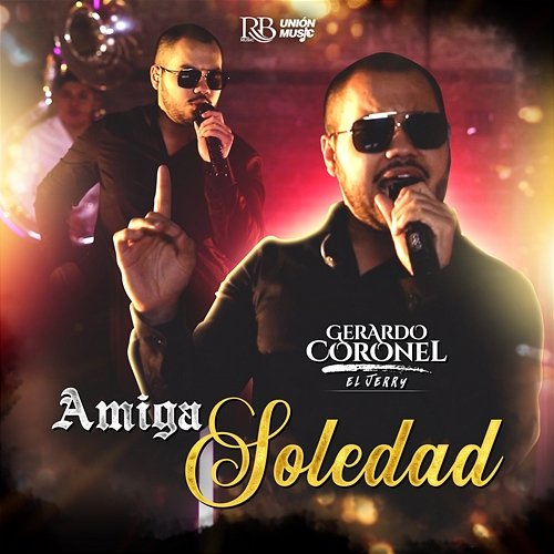 Amiga Soledad Gerardo Coronel