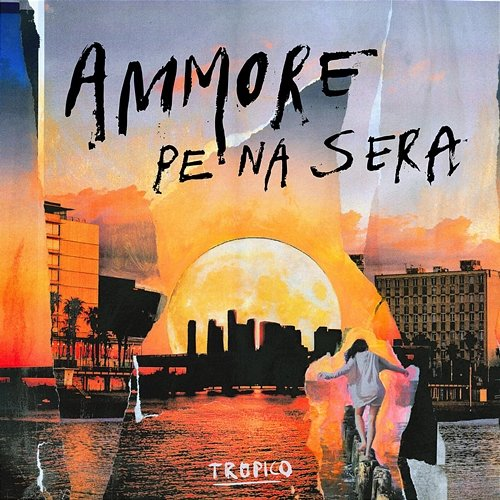 Ammore Pe Na Sera TROPICO