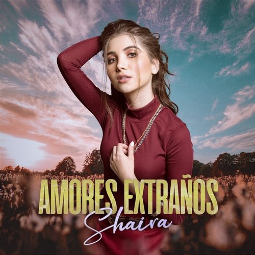 Amores Extraños Shaira