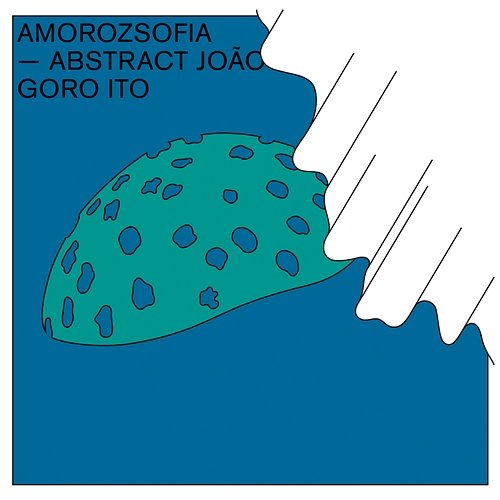 Amorozsofia -Abstract João- Goro Ito