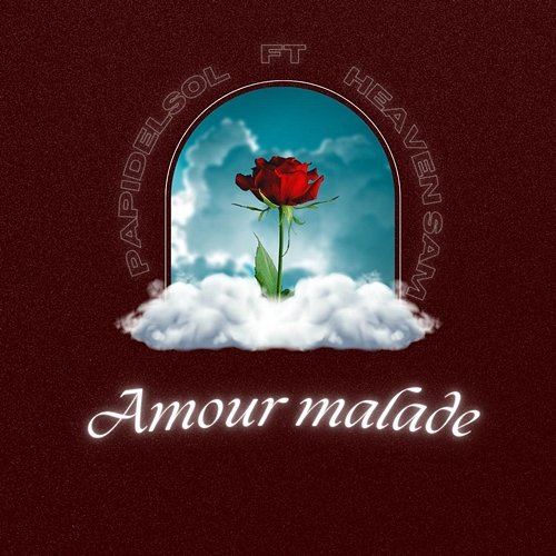 Amour malade Papi Del Sol feat. Heaven Sam