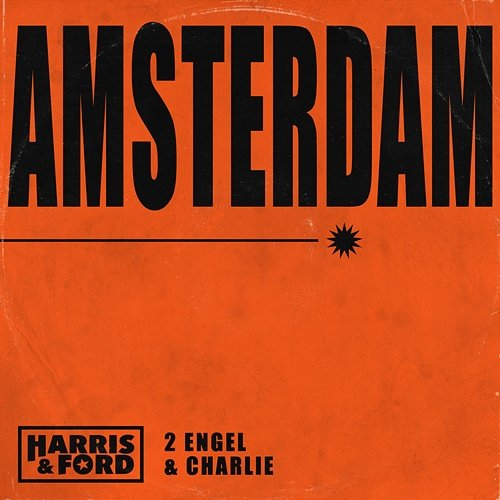 Amsterdam Harris, Ford, 2 Engel & Charlie